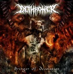 Dethroner (CHL) : Bringer of Desolation